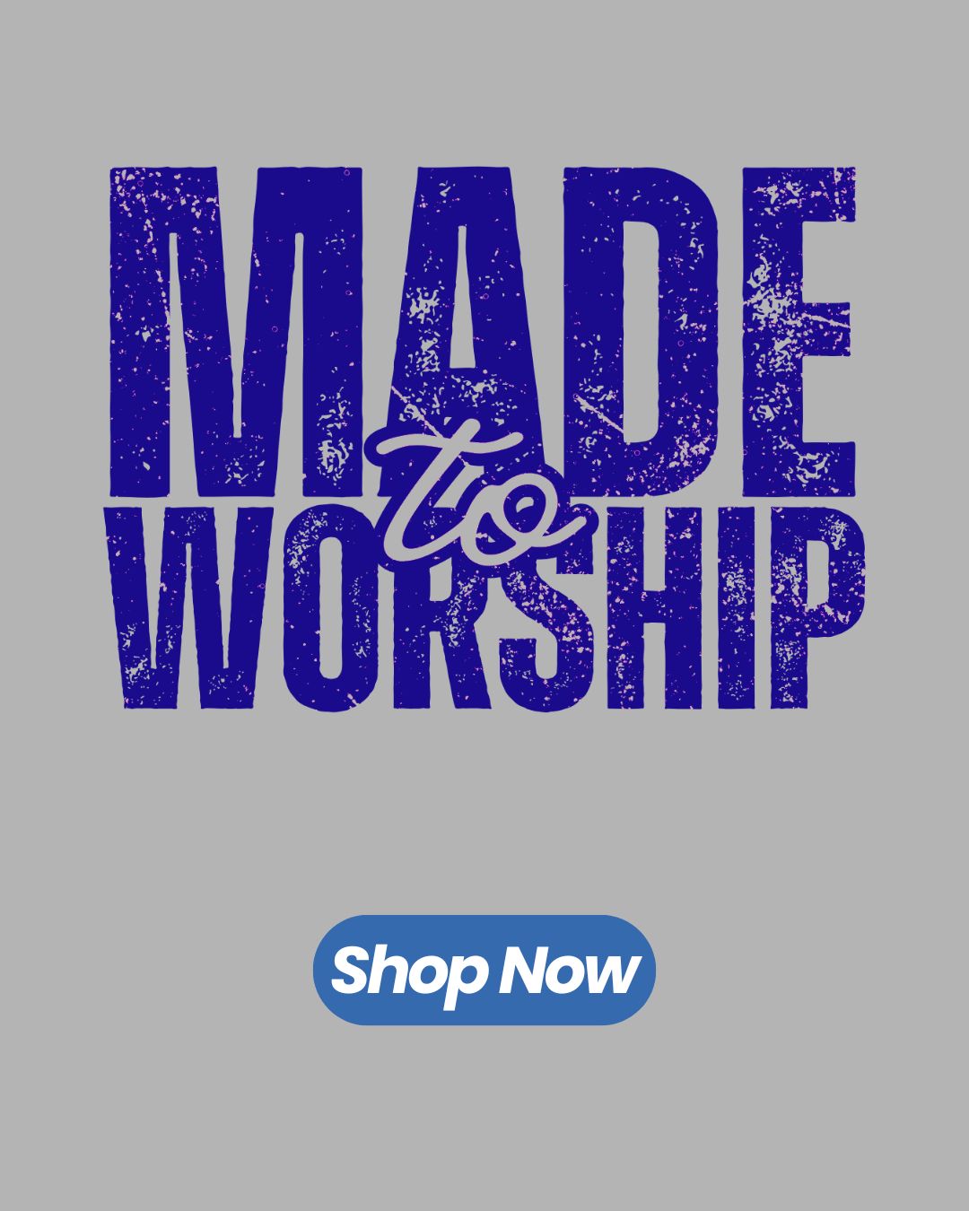 Made to Worship